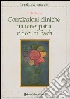 Correlazioni cliniche tra omeopatia e fiori di Bach libro