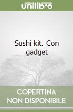 Sushi kit. Con gadget libro