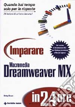 Imparare Macromedia Dreamweaver MX in 24 ore. Con CD-ROM libro