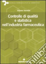 Controllo di qualità e statistica nell'industria farmaceutica libro