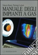 Manuale degli impianti a gas. Ediz. illustrata