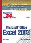 Imparare Excel 2003 in 24 ore libro