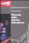 Manuale delle attività alberghiere libro