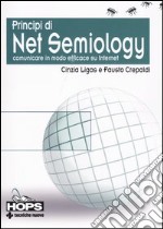 Principi di Net Semiology. Comunicare in modo efficace su Internet