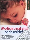 Medicine naturali per bambini libro