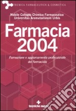 Farmacia 2004. Formazione e aggiornamento professionale del farmacista