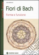 Fiori di Bach. Forma e funzione libro