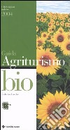 Guida agli agriturismo bio 2004 libro