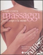 Massaggi per il corpo e la mente