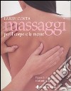 Massaggi per il corpo e la mente libro