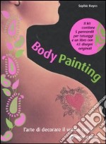 Body painting. L'arte di decorare il vostro corpo. Con gadget