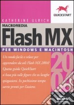 Flash MX 2004. Per Windows e Macintosh libro