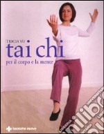 Tai Chi per il corpo e per la mente