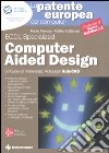 La patente europea del computer. Corso avanzato. Computer Aided Design. Autodesk Auto CAD libro