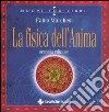 La fisica dell'anima libro