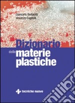 Dizionario delle materie plastiche libro