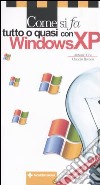 Come si fa tutto o quasi con windows XP libro