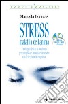 Stress, malattia dell'anima. Un viaggio dentro la coscienza per conquistare armonia e benessere con le tecniche introspettive. Con CD Audio libro