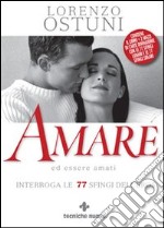 Amare ed essere amati. Interroga le 77 sfingi dell'eros. Con carte libro