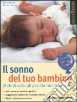 Il sonno del tuo bambino. Metodi naturali per dormire tranquilli libro