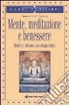 Mente, meditazione e benessere. Medicina tibetana e psicologia clinica libro di Pagliaro Gioacchino M.
