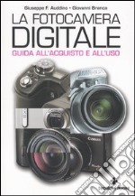 La fotocamera digitale. Guida all'acquisto e all'uso libro usato