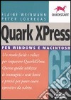 Quark XPress 6.5. Per Windows e Macintosh libro