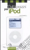 Tutti pazzi per iPod libro