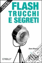 Flash. Trucchi e segreti libro