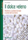 Il dolce veleno libro di Oberbeil Klaus