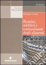 Residui, additivi e contaminanti degli alimenti libro