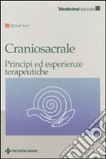 Craniosacrale. Principi ed esperienze terapeutiche libro