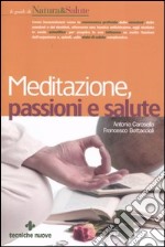 Meditazione, passioni e salute libro