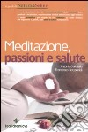 Meditazione, passioni e salute libro