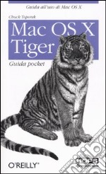 Mac OS X Tiger. Guida pocket libro