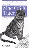 Mac OS X Tiger. Guida pocket libro