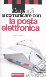 Come si fa a comunicare con la posta elettronica libro