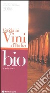 Guida ai vini d'Italia bio 2006 libro