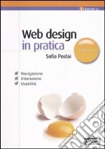 Web design in pratica. Navigazione, interazione, usabilità