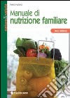 Manuale di nutrizione familiare libro di Holford Patrick