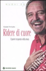 Ridere di cuore. Il potere terapeutico della risata libro