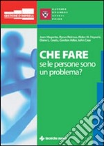 Che fare quando le persone sono un problema? libro