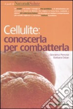 Cellulite: conoscerla per combatterla