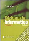 Dizionario di informatica. Inglese-italiano. Ediz. bilingue libro