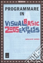 Programmare in Visual Basic 2005 Express libro