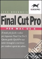 Final Cut Pro 5. Per Mac OS X libro