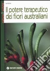 Il potere terapeutico dei fiori australiani libro