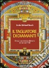 Il tagliatore di diamanti. Etica, successo e denaro senza conflitti libro