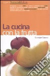 La cucina con la frutta libro