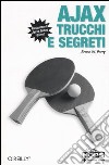 Ajax. Trucchi e segreti libro